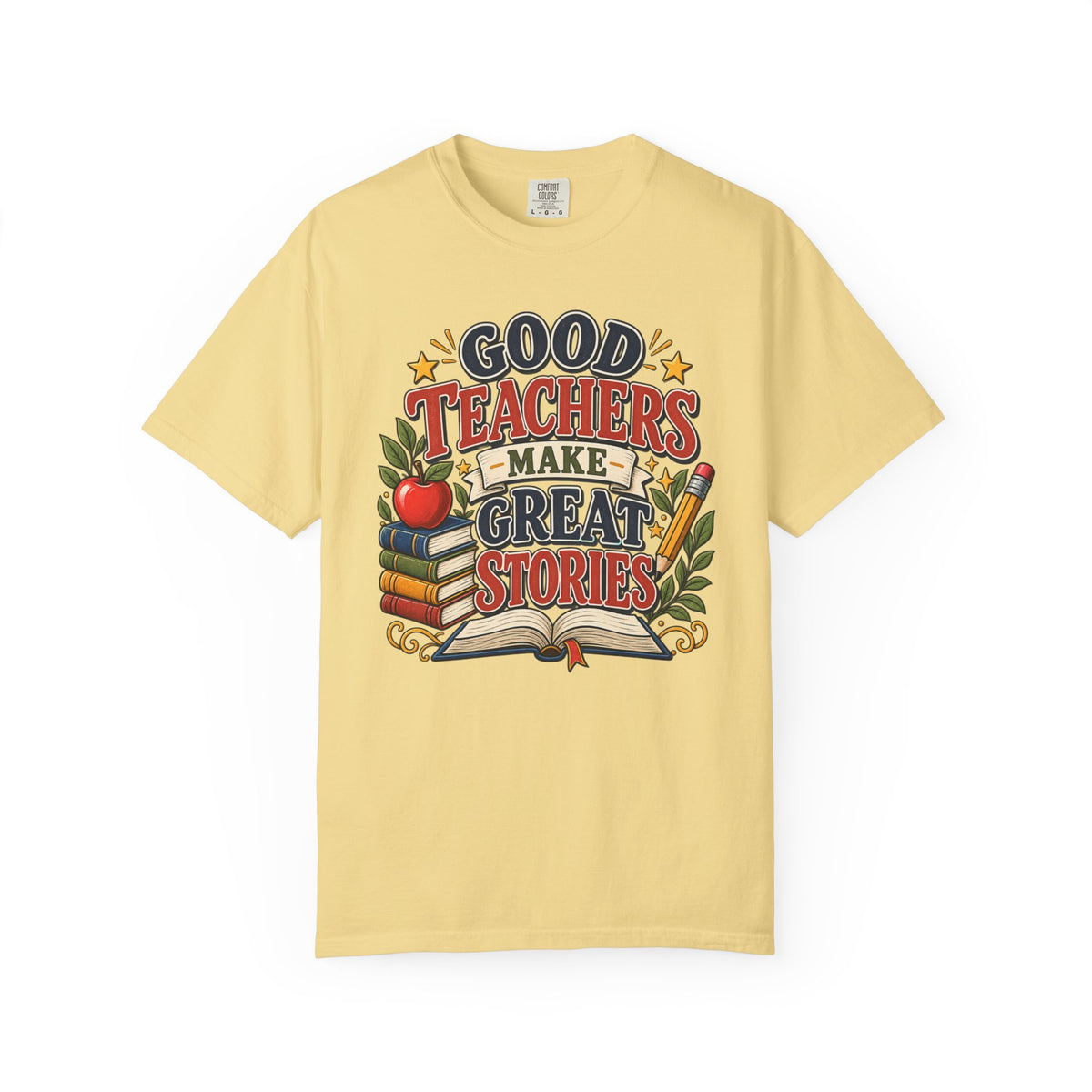 Good Teachers Make Great Stories Tee