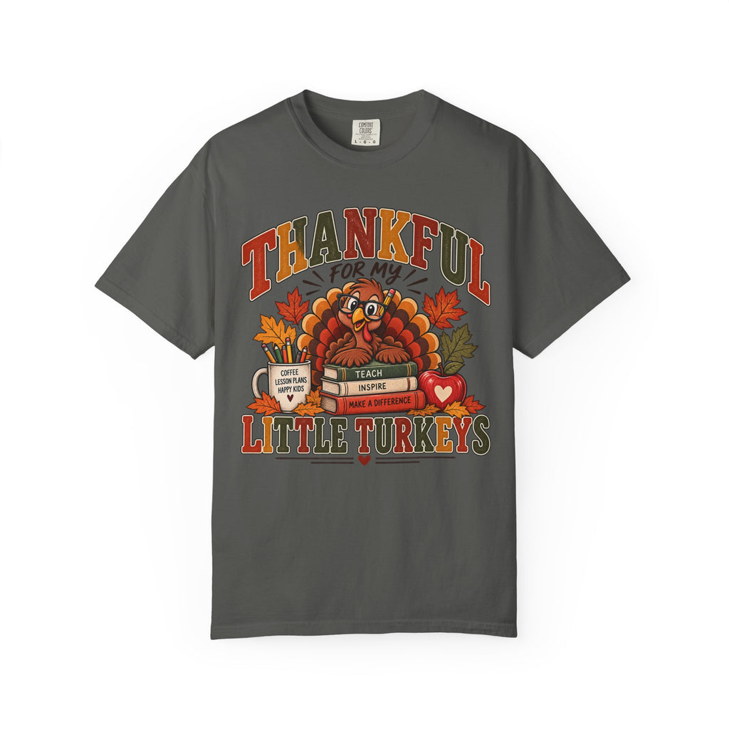 Thankful for My Little Turkeys Shirt – Thanksgiving Teacher Tee