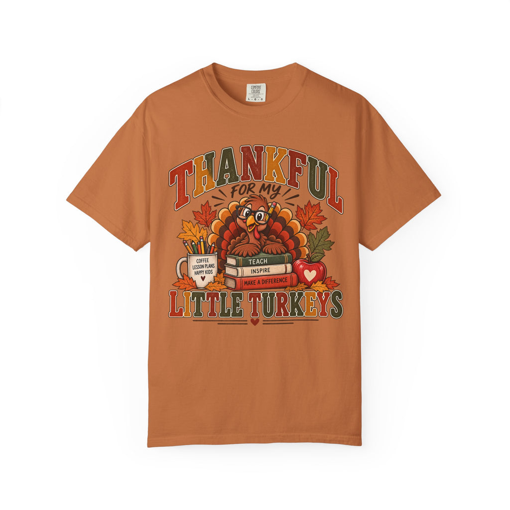 Thankful for My Little Turkeys Shirt – Thanksgiving Teacher Tee