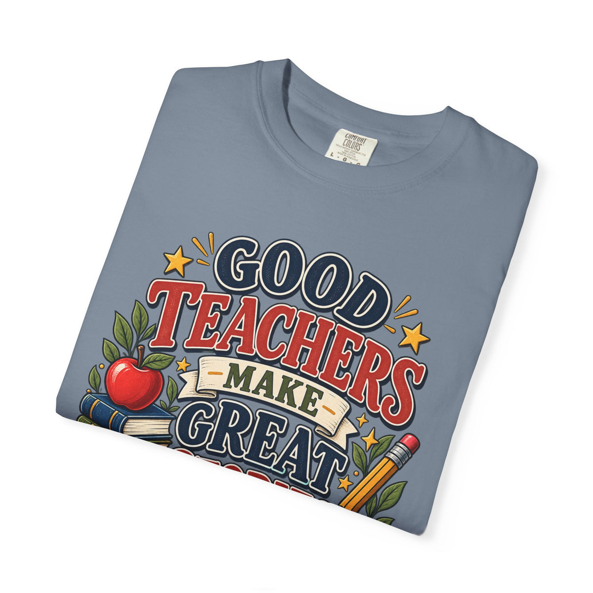 Good Teachers Make Great Stories Tee
