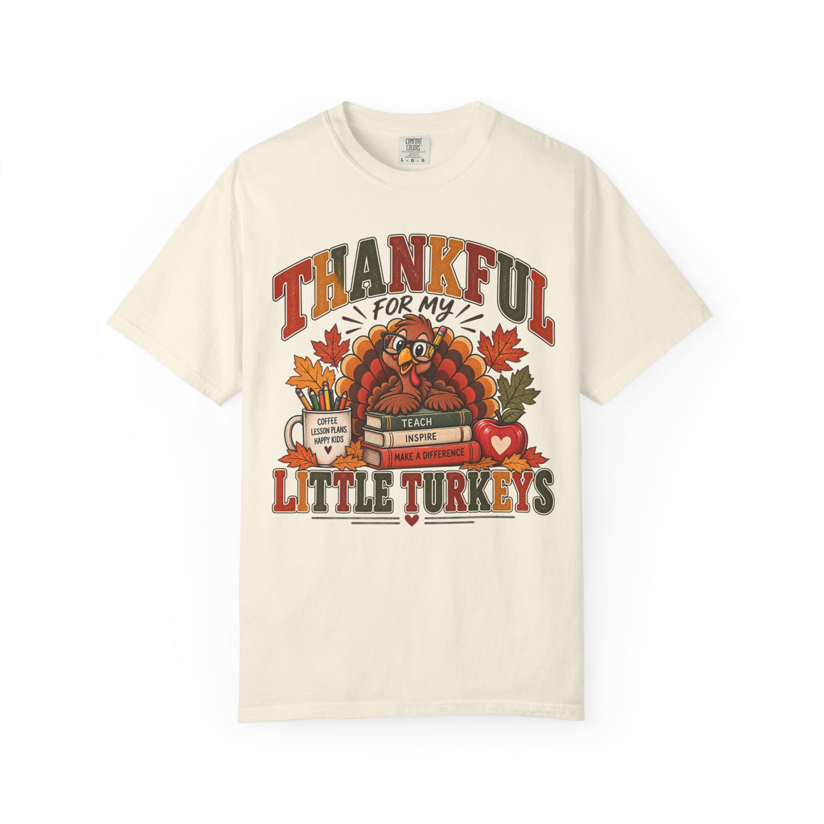Thankful for My Little Turkeys Shirt – Thanksgiving Teacher Tee