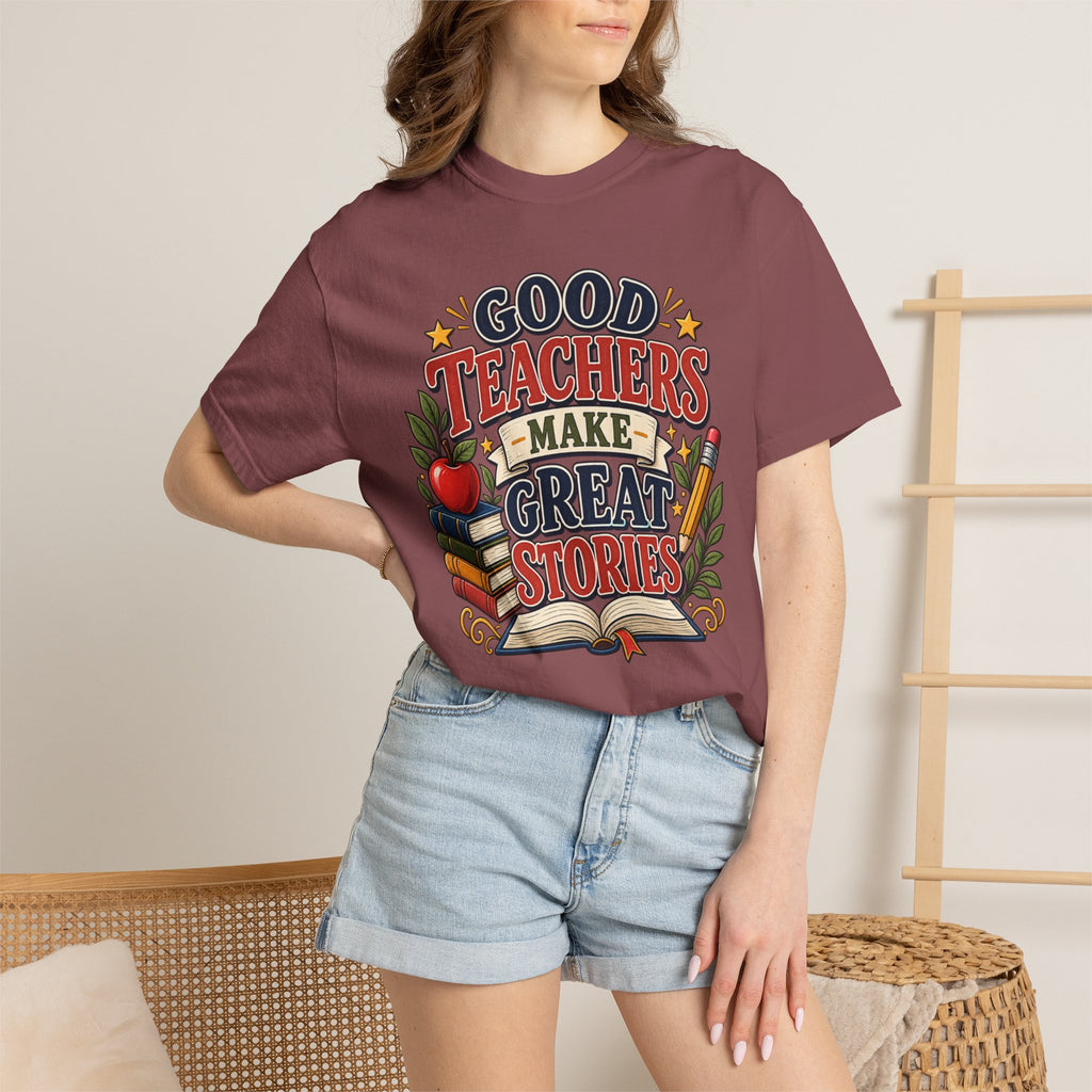 Good Teachers Make Great Stories Tee