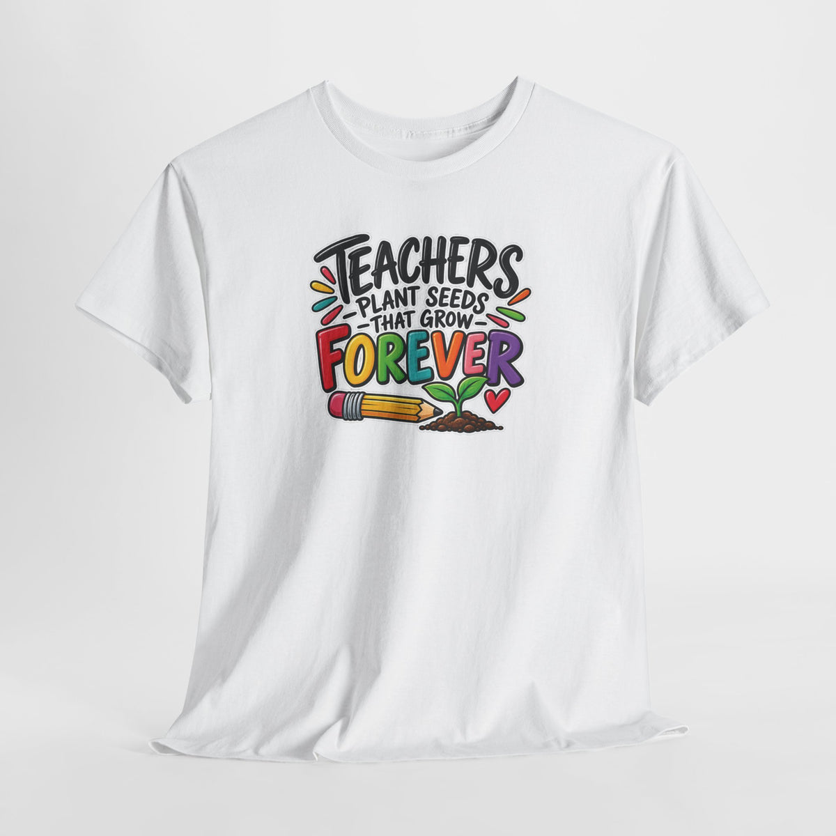 Teachers Plant Seeds That Grow Forever Shirt