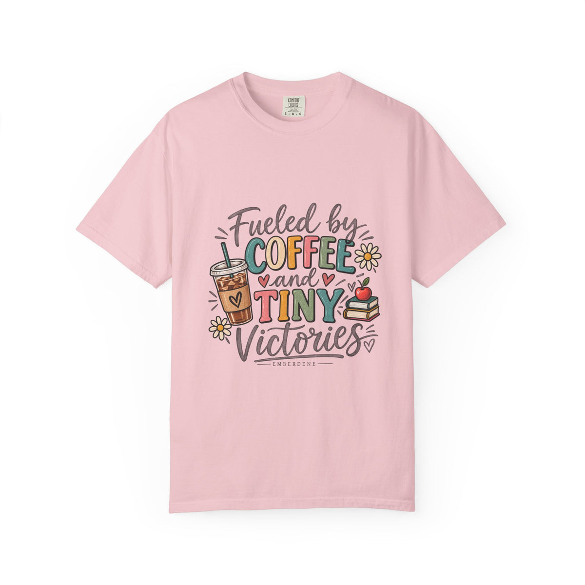 Fueled by Coffee and Tiny Victories Tee