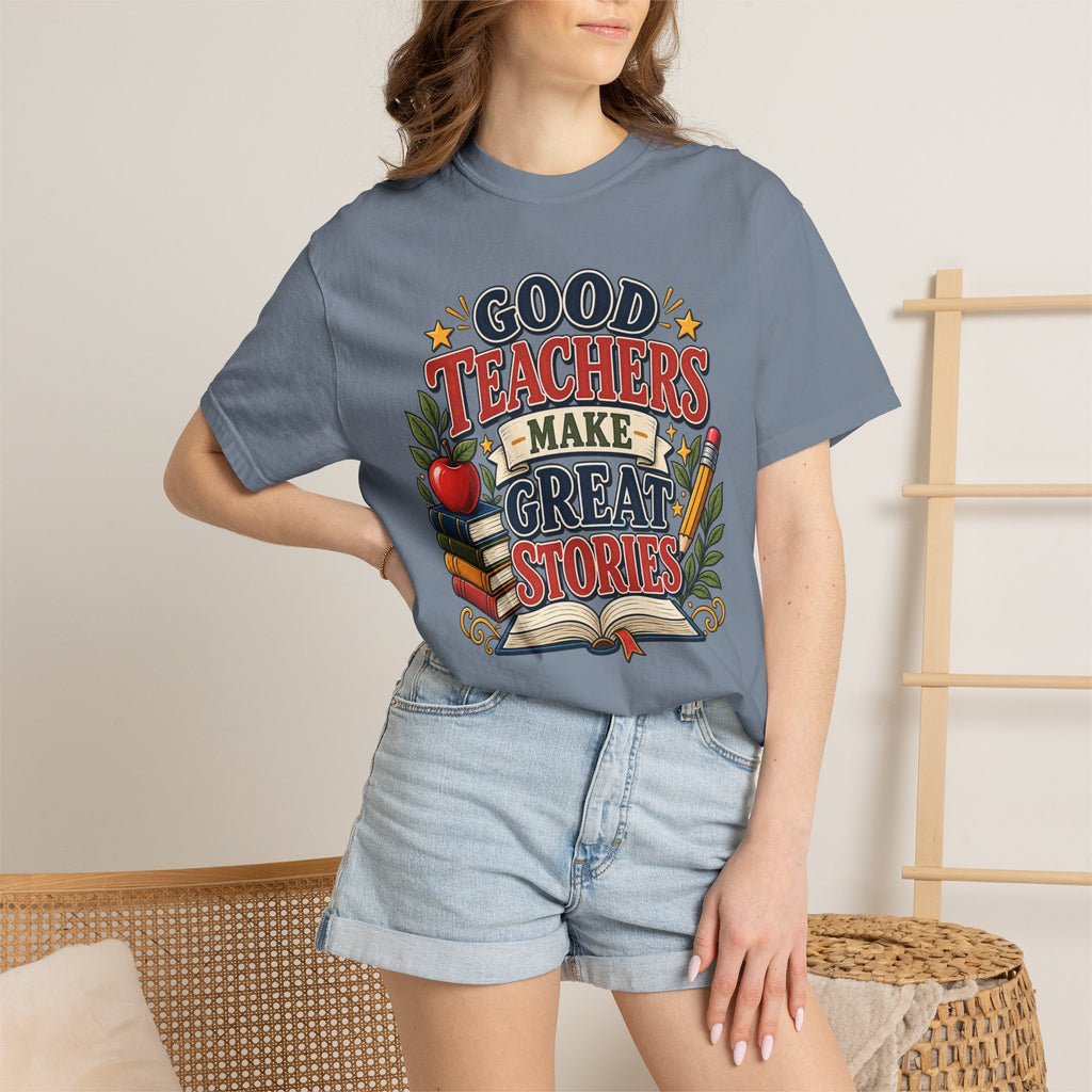 Good Teachers Make Great Stories Tee
